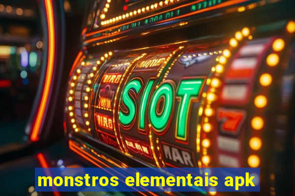 monstros elementais apk